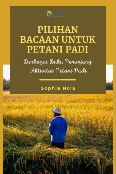 Pilihan Bacaan untuk Petani Organik: Berbagai buku penunjang aktivitas petani organik